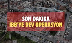 İBB Soruşturmasında Yeni Dalga: Çok Sayıda Adrese Eş Zamanlı Operasyon