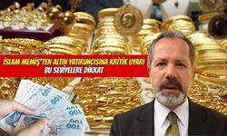 İslam Memiş’ten altın yatırımcısına kritik uyarı: Bu seviyelere dikkat
