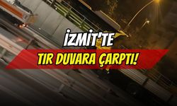 İzmit’te tır duvara çarptı: Sürücü yaralandı