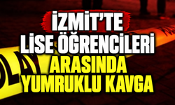 İzmit’te lise öğrencileri arasında yumruklu kavga