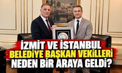İzmit ve İstanbul belediye başkan vekilleri neden bir araya geldi?