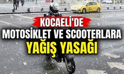 Kocaeli’de motosiklet ve scooterlara yağış yasağı: Saatler belli oldu