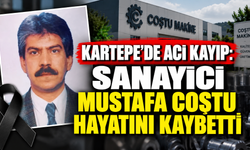 Kartepe’de acı kayıp: Sanayici Mustafa Coştu hayatını kaybetti