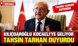 Kılıçdaroğlu Kocaeli’ye geliyor: Tahsin Tarhan duyurdu