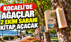 Kocaeli’de ağaçlar 2 Ekim sabahı kitap açacak