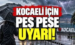 Kocaeli için peş peşe uyarı!