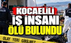 Kocaelili İş İnsanı Ölü Bulundu