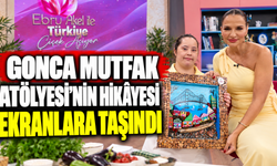 Gonca Mutfak Atölyesi’nin hikâyesi ekranlara taşındı