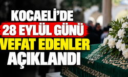 Kocaeli'de 28 Eylül Günü Vefat Edenler Açıklandı