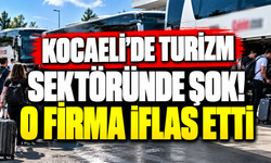 Kocaeli’de turizm sektöründe şok! O firma iflas etti