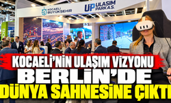 Kocaeli’nin ulaşım vizyonu Berlin’de dünya sahnesine çıktı