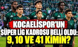 Kocaelispor’un Süper Lig kadrosu belli oldu: 9, 10 ve 41 kimin?