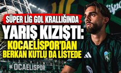 Süper Lig gol krallığında yarış kızıştı: Kocaelispor’dan Berkan Kutlu da listede