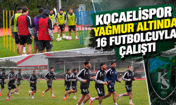 Kocaelispor yağmur altında 16 futbolcuyla çalıştı