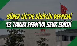 Süper Lig’de Disiplin Depremi: Kocaelispor Dâhil 13 Takım PFDK'ya Sevk Edildi!