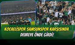 Kocaelispor Samsunspor Karşısında Devreye Önde Girdi!