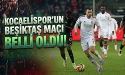Kocaelispor’un Beşiktaş maçı belli oldu: İşte tarih ve saat