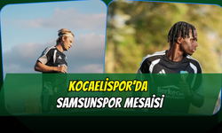 KOCAELİSPOR’DA SAMSUNSPOR MESAİSİ