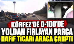 Körfez'de D-100’de yoldan fırlayan parça hafif ticari araca çarptı