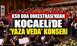 KSO Oda Orkestrası’ndan Kocaeli’de ‘Yaza Veda’ konseri