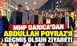 MHP Darıca’dan Abdullah Poyraz’a geçmiş olsun ziyareti