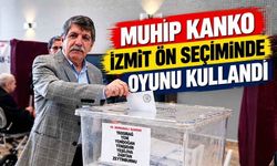Muhip Kanko İzmit Ön Seçiminde Oyunu Kullandı