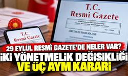 29 Eylül Resmî Gazete’de neler var? İki yönetmelik değişikliği ve üç AYM kararı