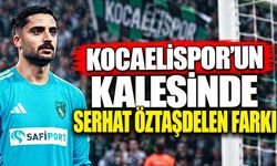 Kocaelispor’un kalesinde Serhat Öztaşdelen farkı: Süper Lig’de zirvede