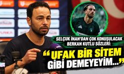 Selçuk İnan’dan çok konuşulacak Berkan Kutlu sözleri: “Ufak bir sitem gibi demeyeyim…”