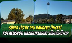 Süper Lig’de Dev Randevu Öncesi Kocaelispor Hazırlıklarını Sürdürüyor