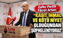Zafer Partili Fikret Artan: “Kasıt, ihmal ve kötü niyet olduğundan şüpheleniyoruz”