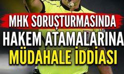 MHK Soruşturmasında Hakem Atamalarına Müdahale İddiası