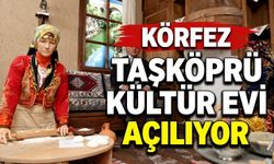 Körfez Taşköprü Kültür Evi Açılıyor