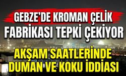 Gebze’de Kroman Çelik Fabrikası Tepki Çekiyor: Akşam Saatlerinde Duman ve Koku İddiası