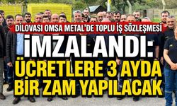 Dilovası Omsa Metal’de Toplu İş Sözleşmesi İmzalandı: Ücretlere 3 Ayda Bir Zam Yapılacak