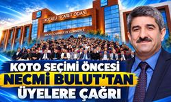 KOTO Seçimi Öncesi Necmi Bulut’tan Üyelere Çağrı