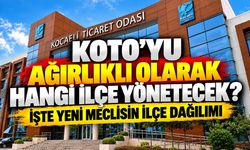 KOTO’yu Ağırlıklı Olarak Hangi İlçe Yönetecek? İşte Yeni Meclisin İlçe Dağılımı