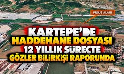 Kartepe’de Haddehane Dosyası: 12 Yıllık Süreçte Gözler Bilirkişi Raporunda