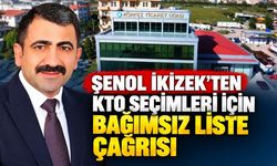 Şenol İkizek’ten KTO seçimleri için bağımsız liste çağrısı