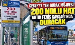 Gebze’ye Yeni Durak Müjdesi! 200 Nolu Hat Artık Feniş Kavşağı’nda Duracak