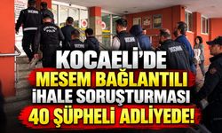 Kocaeli’de MESEM Bağlantılı İhale Soruşturması: 40 Şüpheli Adliyede