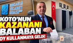 KOTO’nun Kazananı Balaban, Bugün de Oy Kullanmaya Geldi