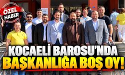 Kocaeli Barosu’nda Dikkat Çeken Tepki: Başkanlığa Boş Oy