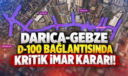 Darıca-Gebze D-100 Bağlantısında Kritik İmar Kararı! Gözler Büyükşehir Meclisinde