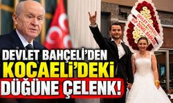 Devlet Bahçeli’den Kocaeli’deki Düğüne Çelenk