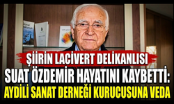 Şiirin Lacivert Delikanlısı Suat Özdemir Hayatını Kaybetti: Aydili Sanat Derneği Kurucusuna Veda
