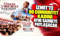 İzmit'te 90 Cumhuriyet Kadını Aynı Sahneyi Paylaşacak