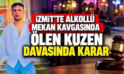 İzmit'te Alkollü Mekan Kavgasında Ölen Kuzen Davasında Karar