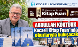 Abdullah Köktürk Kocaeli Kitap Fuarı’nda okurlarıyla buluşacak