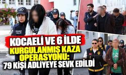 Kocaeli Ve 6 İlde Kurgulanmış Kaza Operasyonu: 79 Kişi Adliyeye Sevk Edildi